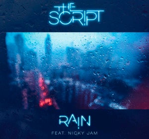 The Script presenta una nueva versión de 'Rain' junto con Nicky Jam The Script presenta una nueva versión de 'Rain' junto con Nicky Jam