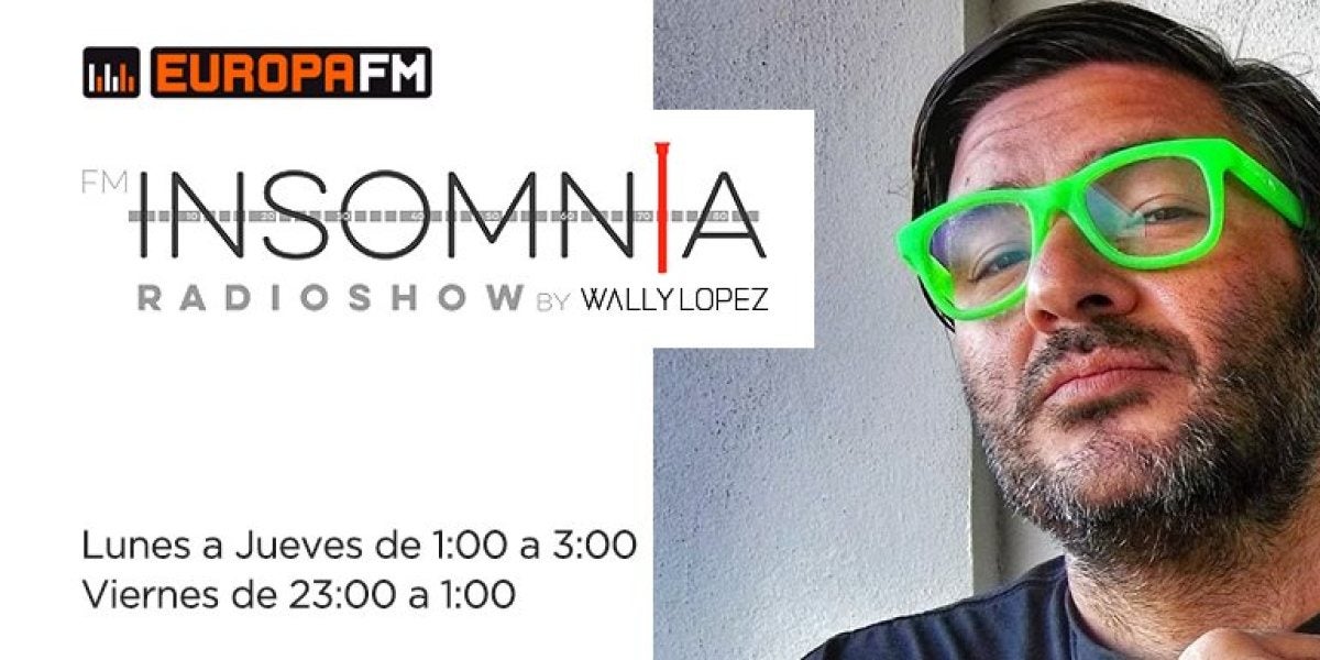 Insomnia en Europa FM, con Wally Lopez