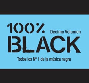 100% Black, el recopilatorio con todos los éxitos de música negra 100% Black, el recopilatorio con todos los éxitos de música negra