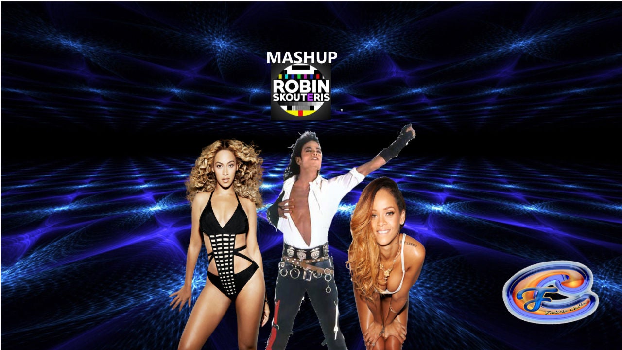 Mashup: Rihanna VS Michael Jackson VS Beyoncé