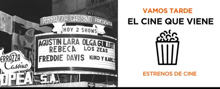 El cine que viene - Vamos Tarde El cine que viene - Vamos Tarde