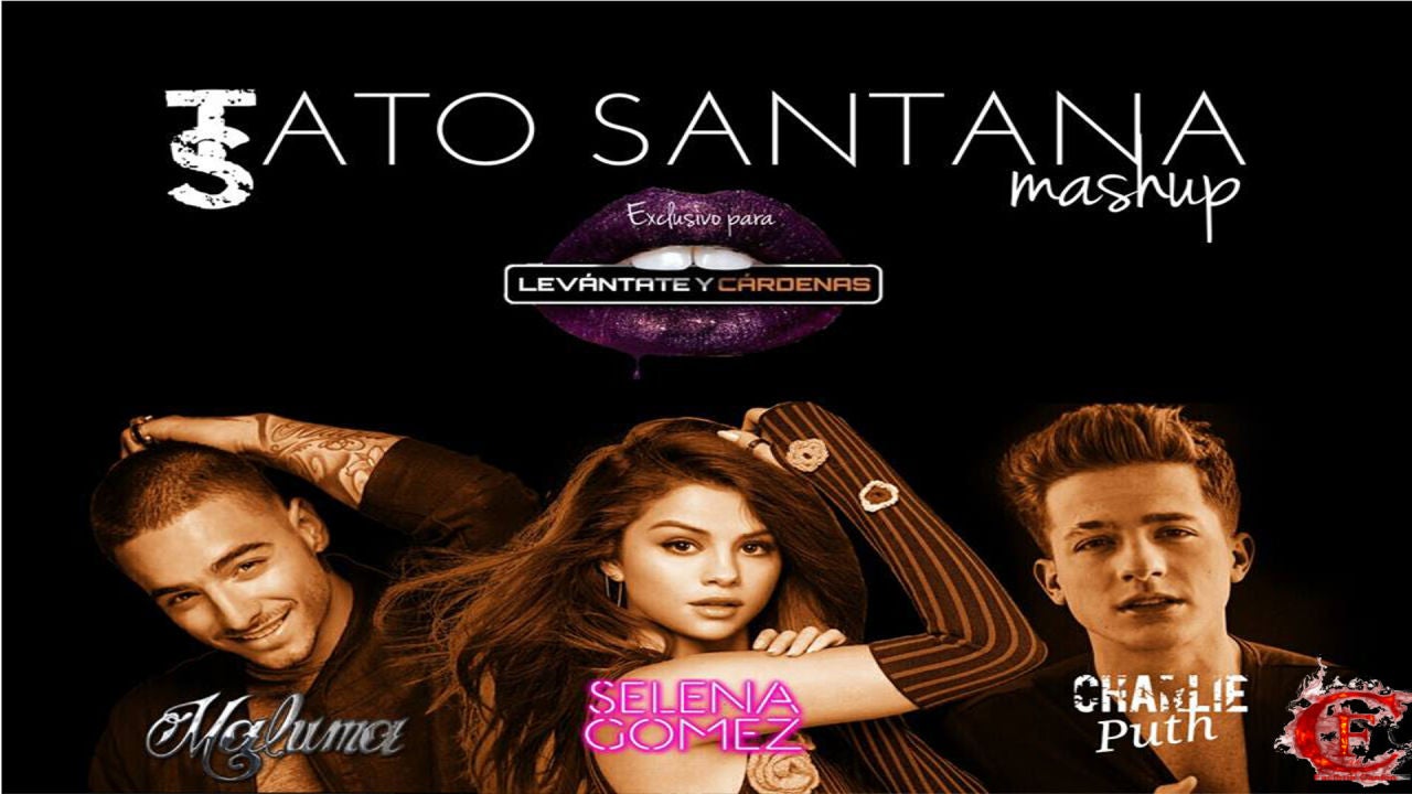 Mashup: Charlie Puth & Selena Gomez VS Maluma
