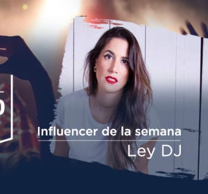 Ley DJ, la influencer de la semana en We Sound Ley DJ, la influencer de la semana en We Sound