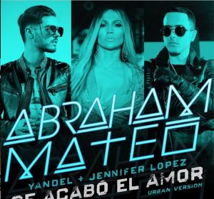 Abraham Mateo, Jennifer Lopez y Yandel lanzan ‘Se Acabó el Amor’ Abraham Mateo, Jennifer Lopez y Yandel lanzan ‘Se Acabó el Amor’
