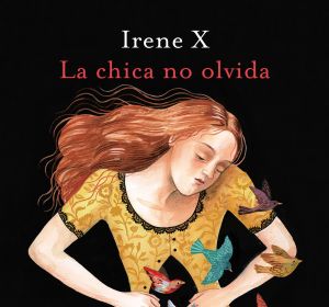 La chica no olvida de Irene X La chica no olvida de Irene X