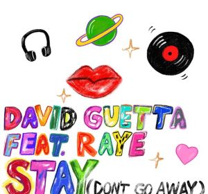 David Guetta y Raye presentan 'Stay (Don't Go Away)' David Guetta y Raye presentan 'Stay (Don't Go Away)'