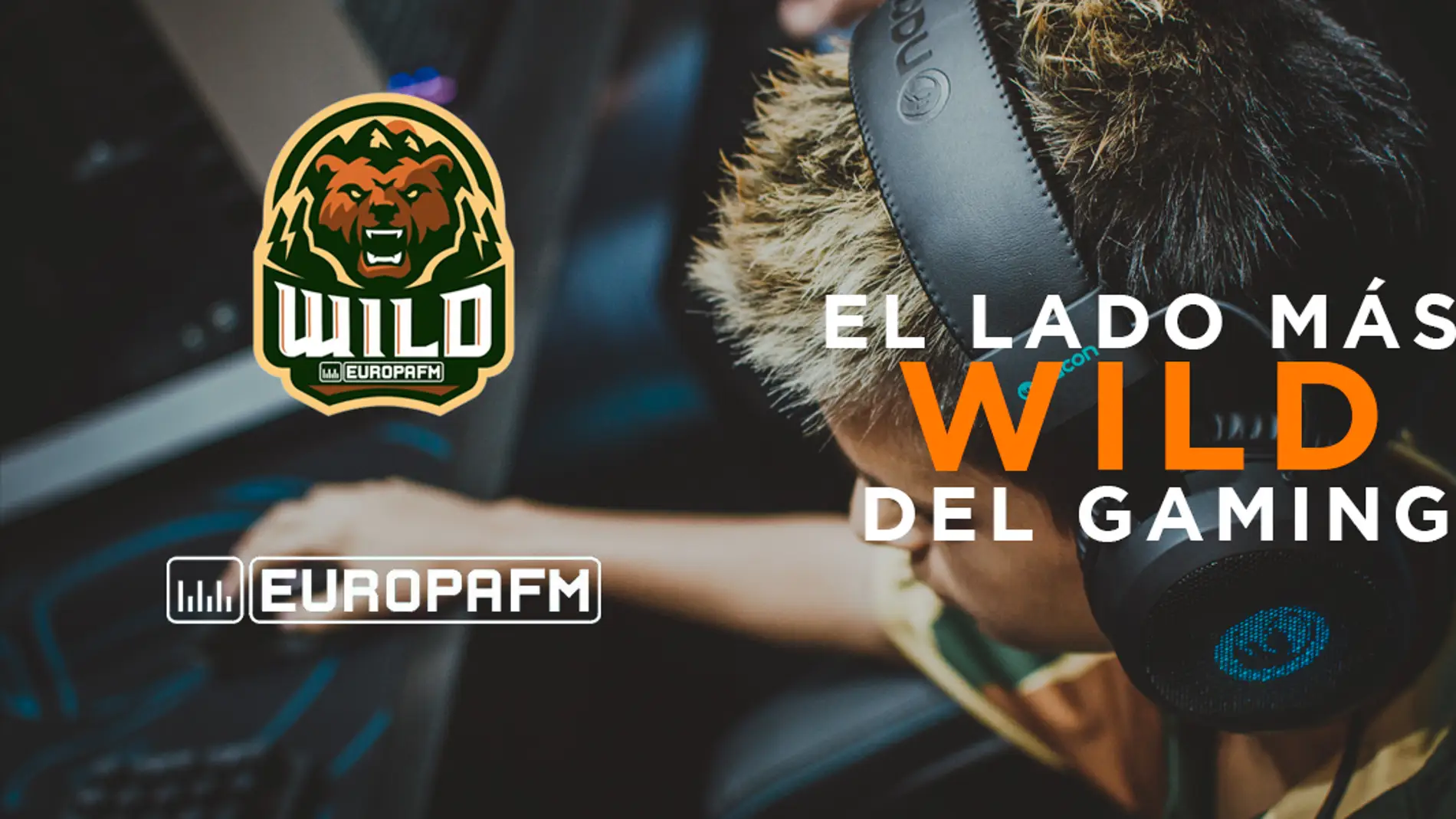Europa FM Wild Play, el lado más wild del gaming