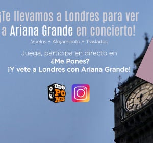 Te llevamos a Londres a ver a Ariana Grande en directo Te llevamos a Londres a ver a Ariana Grande en directo