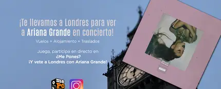 ¡Te llevamos a Londres a ver a Ariana Grande en concierto! ¡Te llevamos a Londres a ver a Ariana Grande en concierto!