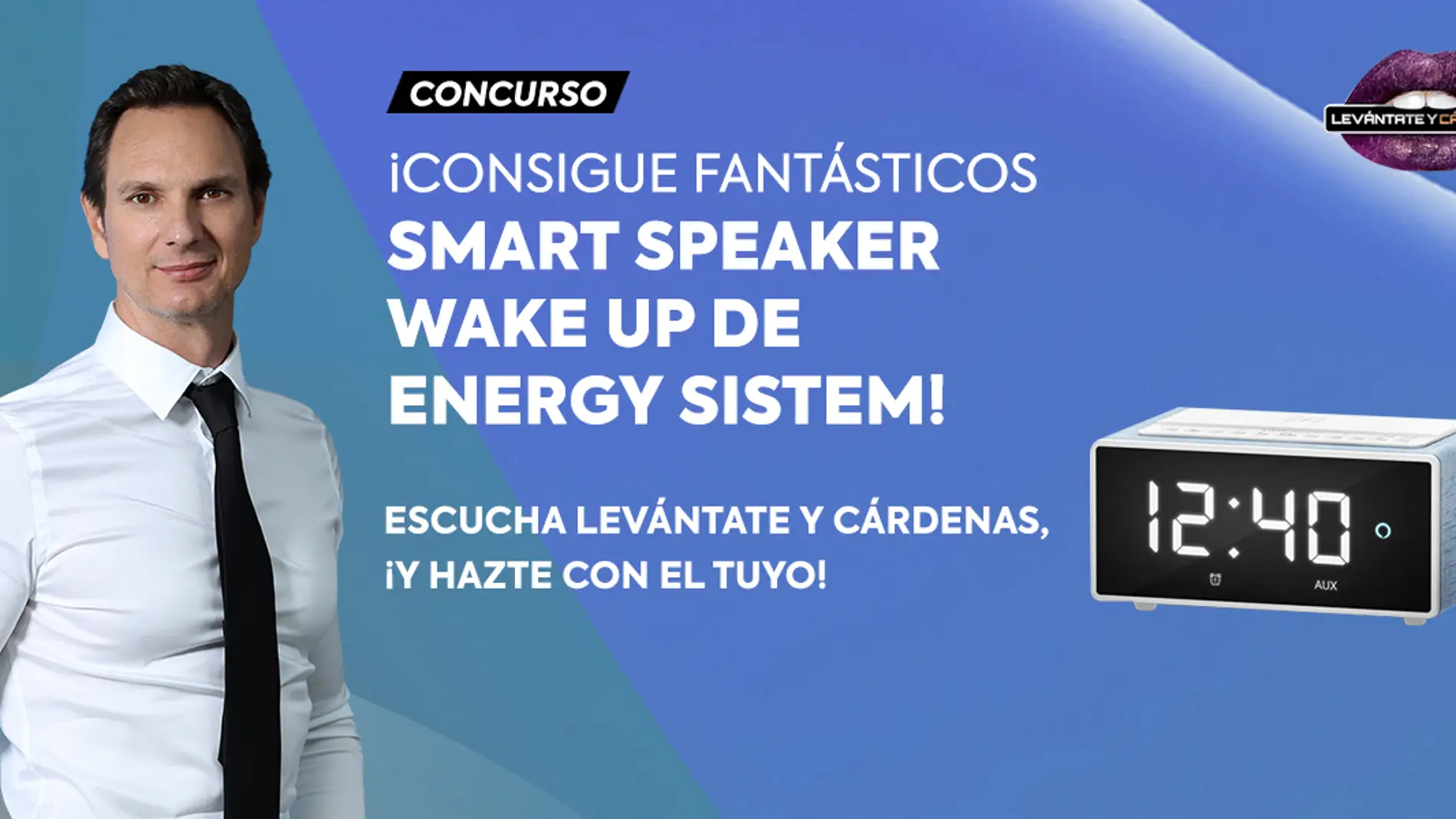 Concurso en 'Levántate y Cárdenas': ¡Consigue fantásticos Smart Speaker Wake Up de Energy Sistem!
