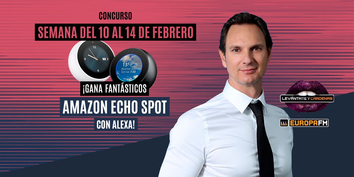 Consigue un Echo Spot con Levántate y Cárdenas