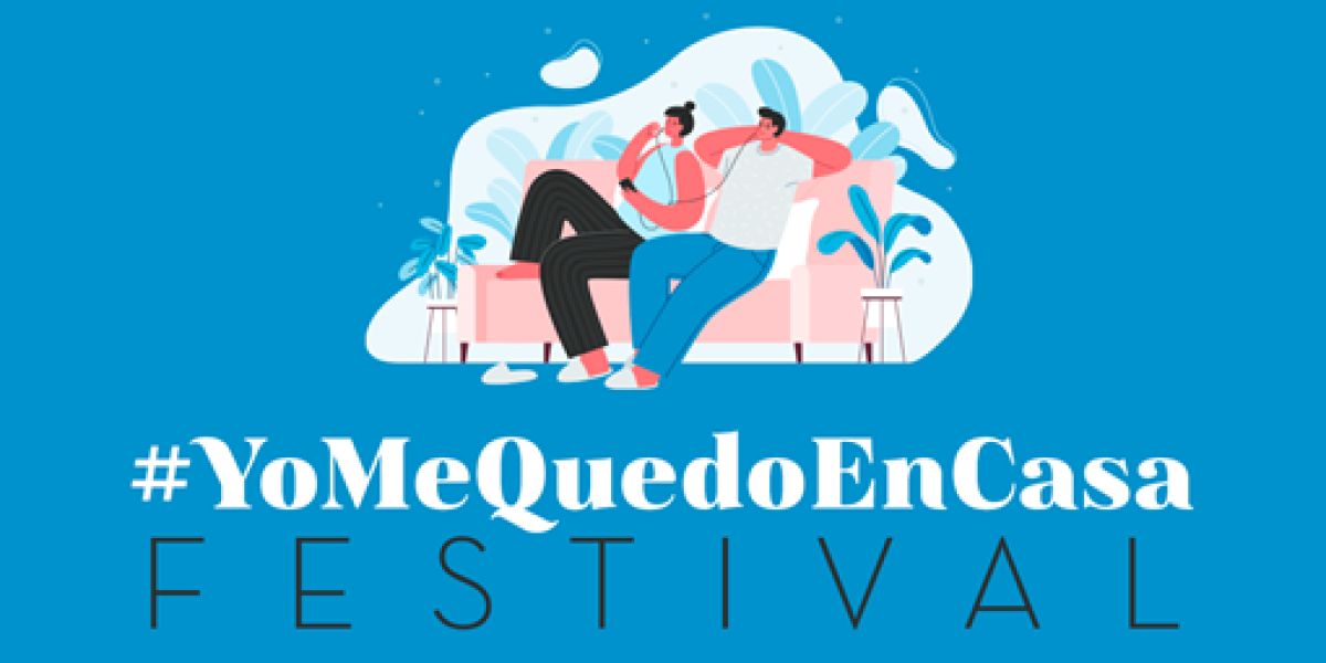 Cartel #YoMeQuedoEnCasa Festival, para promover la cuarentena
