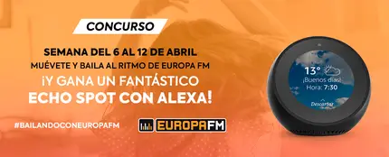 Baila y muévete en casa con Europa FM, ¡y llévate un fantástico Echo Spot con Alexa! Baila y muévete en casa con Europa FM, ¡y llévate un fantástico Echo Spot con Alexa!
