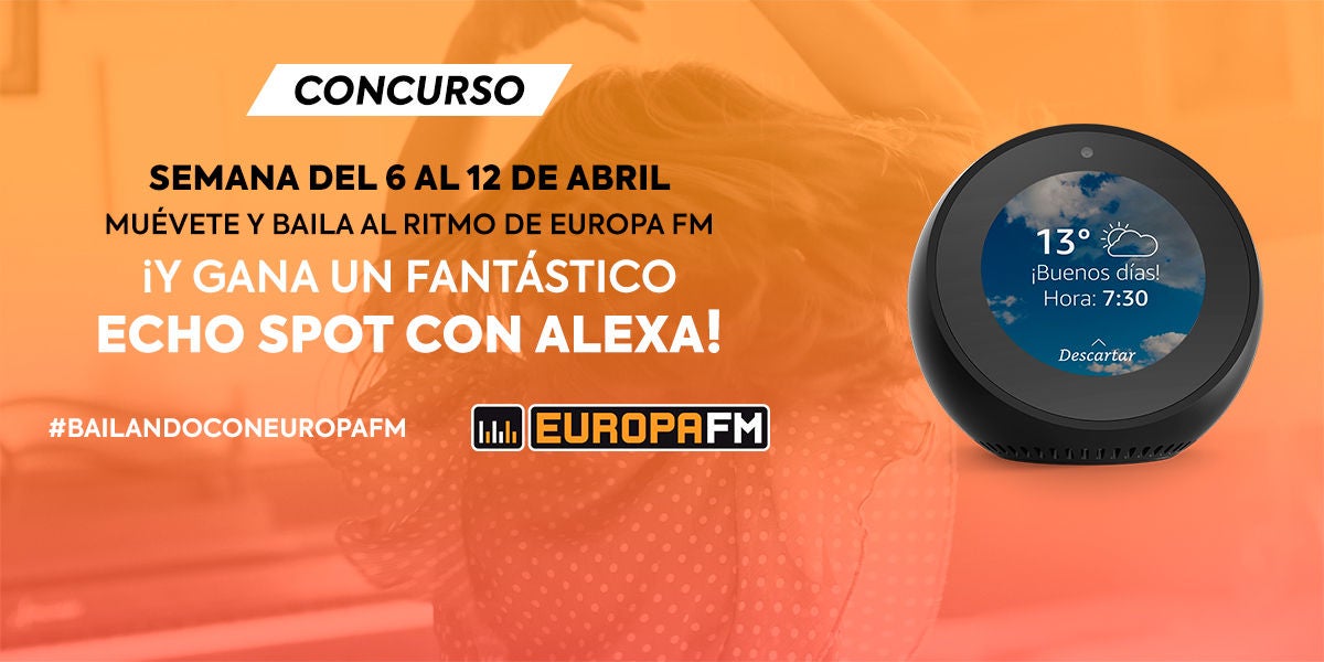 Baila y muévete en casa con Europa FM, ¡y llévate un fantástico Echo Spot con Alexa!