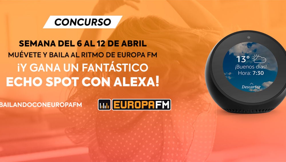 Baila y muévete en casa con Europa FM, ¡y llévate un fantástico Echo Spot con Alexa!
