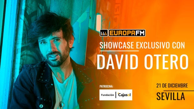 Showcase exclusivo de David Otero en Sevilla con Europa FM