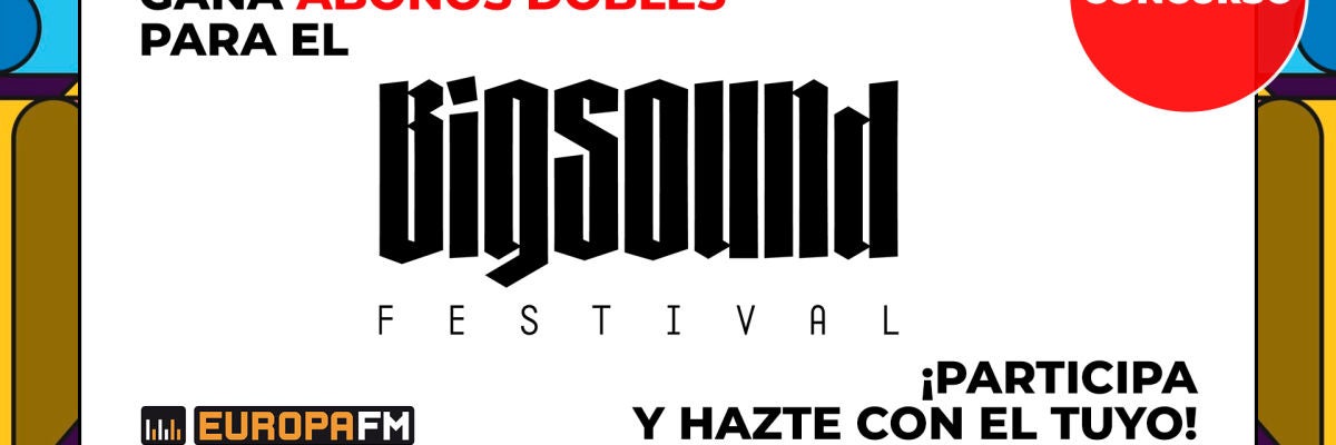 Big Sound Festival te invita a disfrutar de la música en directo Big Sound Festival te invita a disfrutar de la música en directo