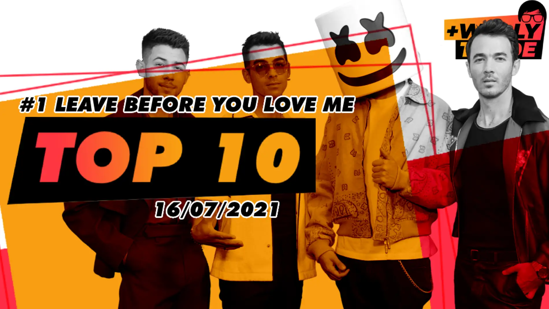 #1 - Leave Before You Love Me - Marshmello ft. Jonas Brothers
