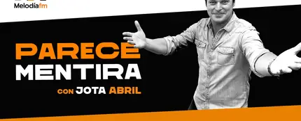 ‘Parece mentira’, conducido por Jota Abril. ‘Parece mentira’, conducido por Jota Abril.
