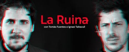 La Ruina, con Tomàs Fuentes e Ignasi Taltavull