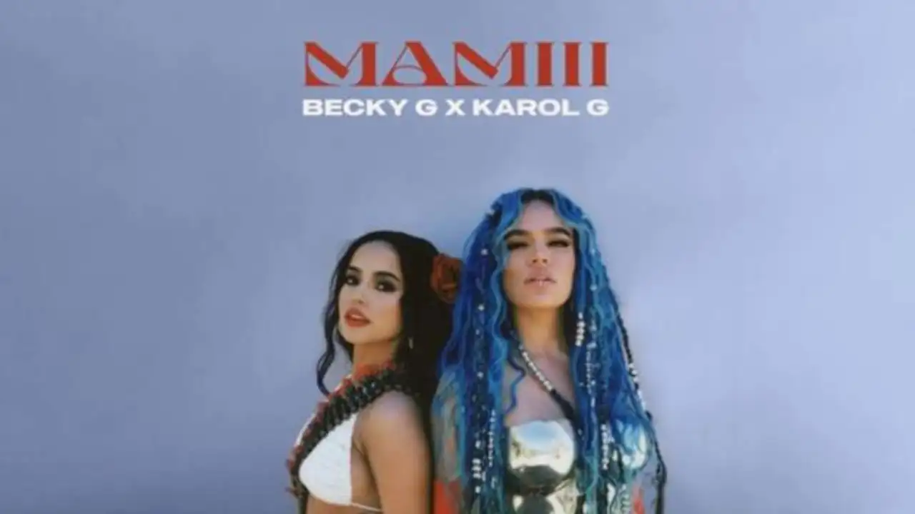 MAMIII de Becky G y Karol G MAMIII de Becky G y Karol G