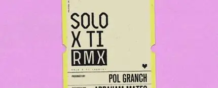 La portada de 'Solo X ti Remix' con Pol Granch y Abraham Mateo La portada de 'Solo X ti Remix' con Pol Granch y Abraham Mateo