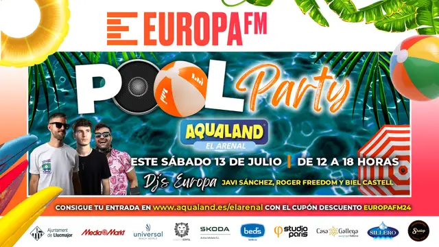 Refréscate con la mejor música en la Europa FM Pool Party de Mallorca