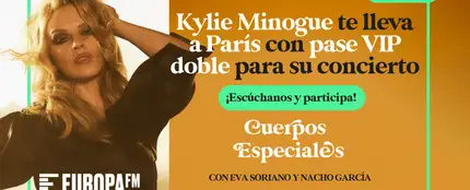 Gana un viaje a París y dos entradas VIP para el concierto de Kylie Minogue en 'Cuerpos especiales' Gana un viaje a París y dos entradas VIP para el concierto de Kylie Minogue en 'Cuerpos especiales'