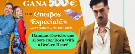 ¡Gana 500 euros al día en 'Cuerpos especiales'! Damiano David se une al bote con 'Born with a Broken Heart' ¡Gana 500 euros al día en 'Cuerpos especiales'! Damiano David se une al bote con 'Born with a Broken Heart'