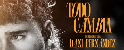 Cartel de 'Todo cambia', documental de Dani Fernández Cartel de 'Todo cambia', documental de Dani Fernández