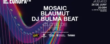 Europa FM clausurará el ClotildeFest con Blaumut, Bulma Beat y Mosaic Europa FM clausurará el ClotildeFest con Blaumut, Bulma Beat y Mosaic