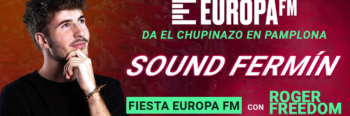 Celebra la noche del 7 de julio por todo lo alto con Roger Freedom y Europa FM en Pamplona Celebra la noche del 7 de julio por todo lo alto con Roger Freedom y Europa FM en Pamplona