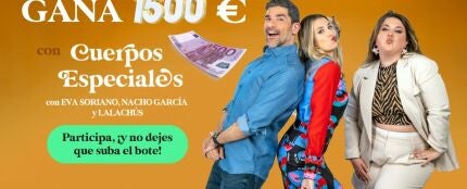 Participa en 'Pilla la cita y gana la guita' y llévate 1.500 euros con 'Cuerpos especiales'