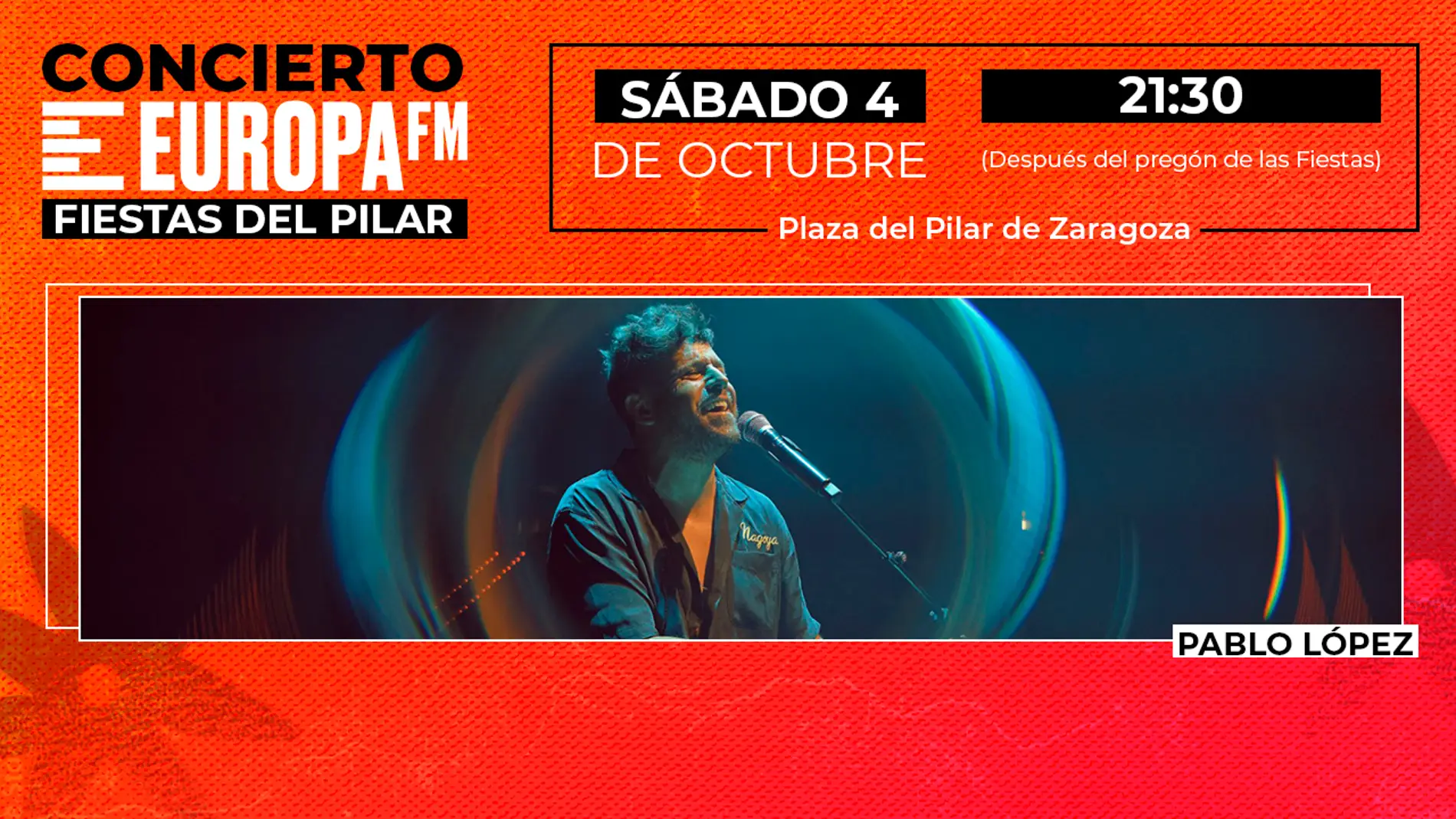 Empieza las Fiestas del Pilar por todo lo alto con el concierto de Pablo López y Europa FM Empieza las Fiestas del Pilar por todo lo alto con el concierto de Pablo López y Europa FM