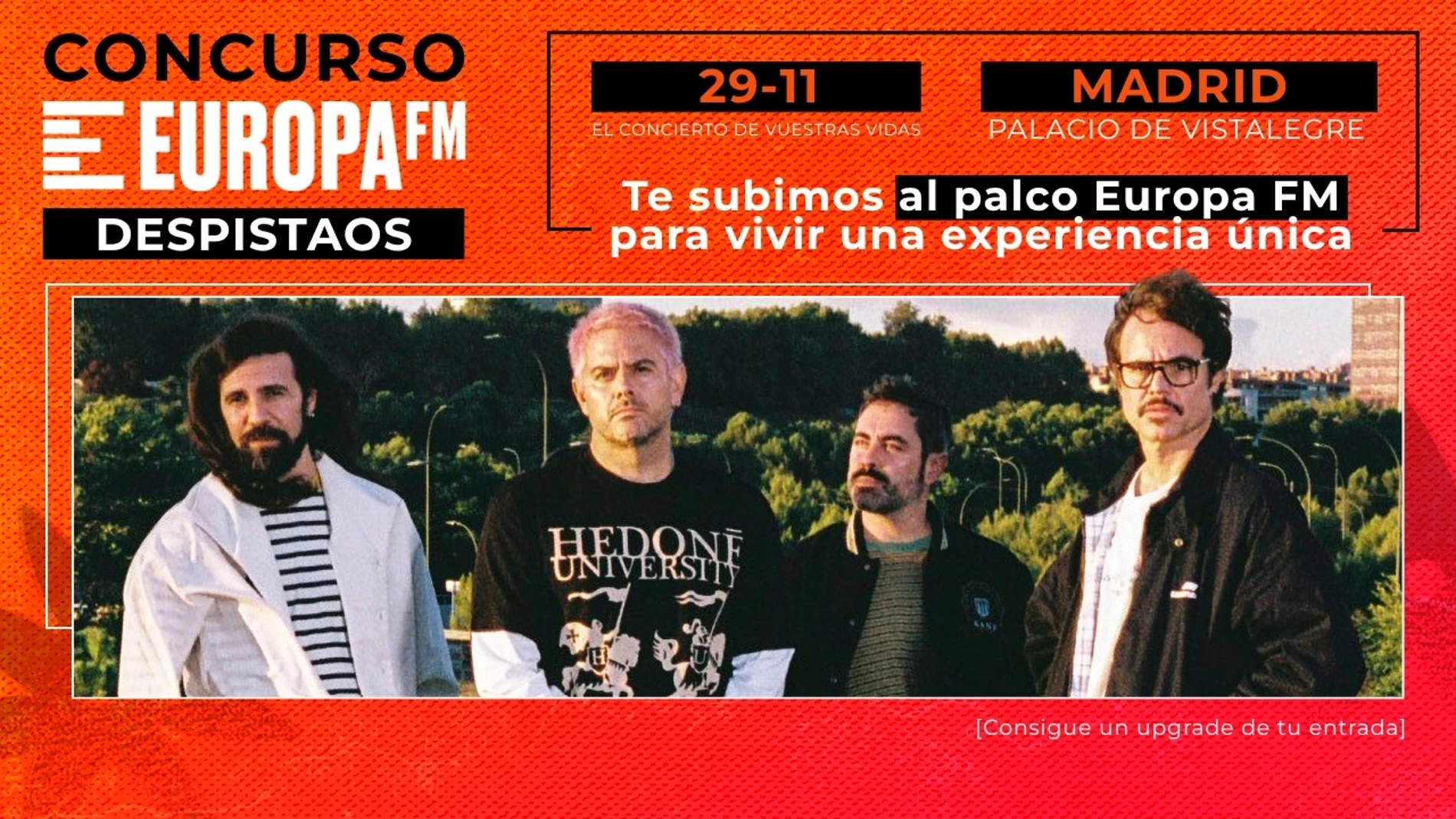 Europa FM te sube al palco en el concierto de Despistaos en el Palacio Vistalegre de Madrid Europa FM te sube al palco en el concierto de Despistaos en el Palacio Vistalegre de Madrid