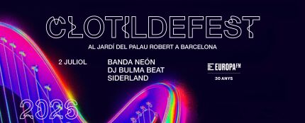 Europa FM et convida a viure el Clotilde Fest amb Siderland, Banda Neon i Bulma Beat