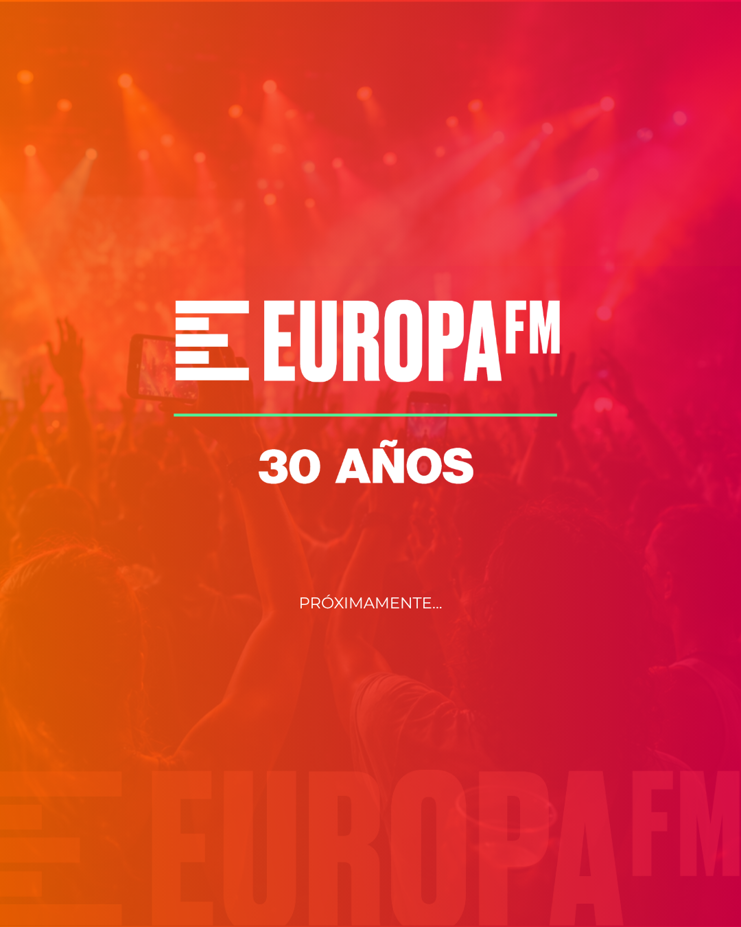 Europa FM celebra sus 30 años con una gran fiesta Europa FM celebra sus 30 años con una gran fiesta