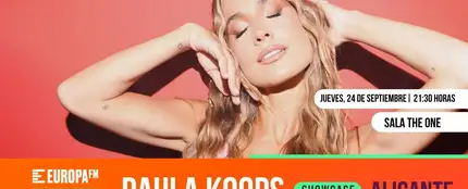 Consigue tu invitación para el showcase exclusivo de Paula Koops en Alicante Consigue tu invitación para el showcase exclusivo de Paula Koops en Alicante