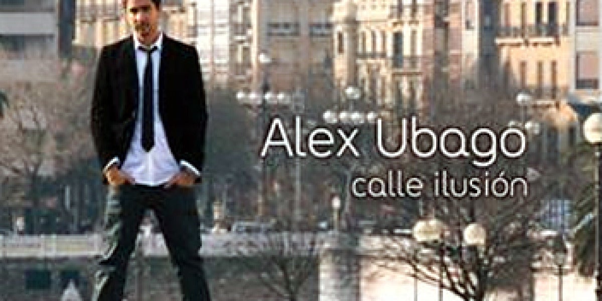 Calle Ilusión, de Álex Ubago