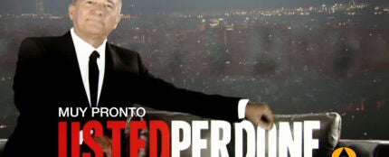 Usted Perdone, muy pronto en Antena 3