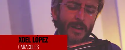 Sesiones Ligeras - Xoel López - Caracoles - Esmerarte Sesiones Ligeras - Xoel López - Caracoles - Esmerarte