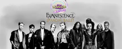 Mashup: Spandau Ballet vs Evanescence Mashup: Spandau Ballet vs Evanescence