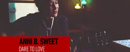 Anni B. Sweet - Dare to Love Anni B. Sweet - Dare to Love