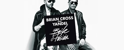 Brian Cross feat Yandel: Baile y Pasión Brian Cross feat Yandel: Baile y Pasión