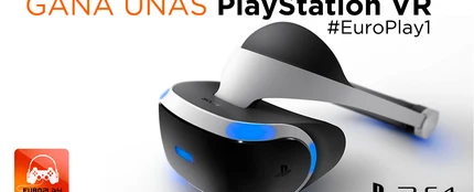 Concurso de EuroPlay: gana unas PlayStation VR Concurso de EuroPlay: gana unas PlayStation VR