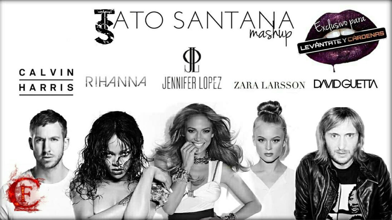 Mashup: David Guetta feat. Zara Larsson feat. Rihanna feat. Calvin Harris VS Jennifer Lopez Mashup: David Guetta feat. Zara Larsson feat. Rihanna feat. Calvin Harris VS Jennifer Lopez