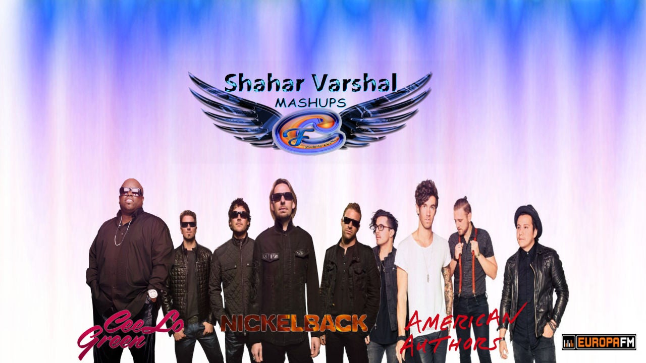 Mashup: Cee Lo Green vs American Authors vs Nichelback Mashup: Cee Lo Green vs American Authors vs Nichelback