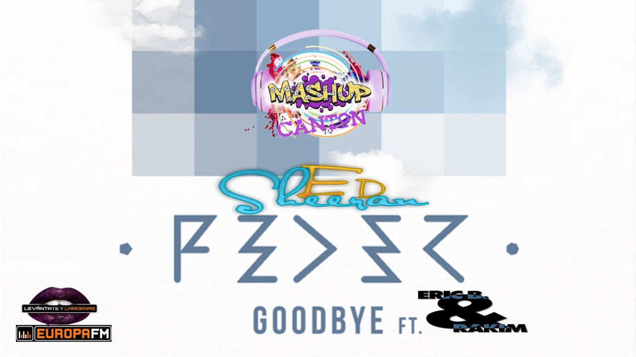 Mashup: ed Sheeran VS Feder feat. Eric B & Rakim