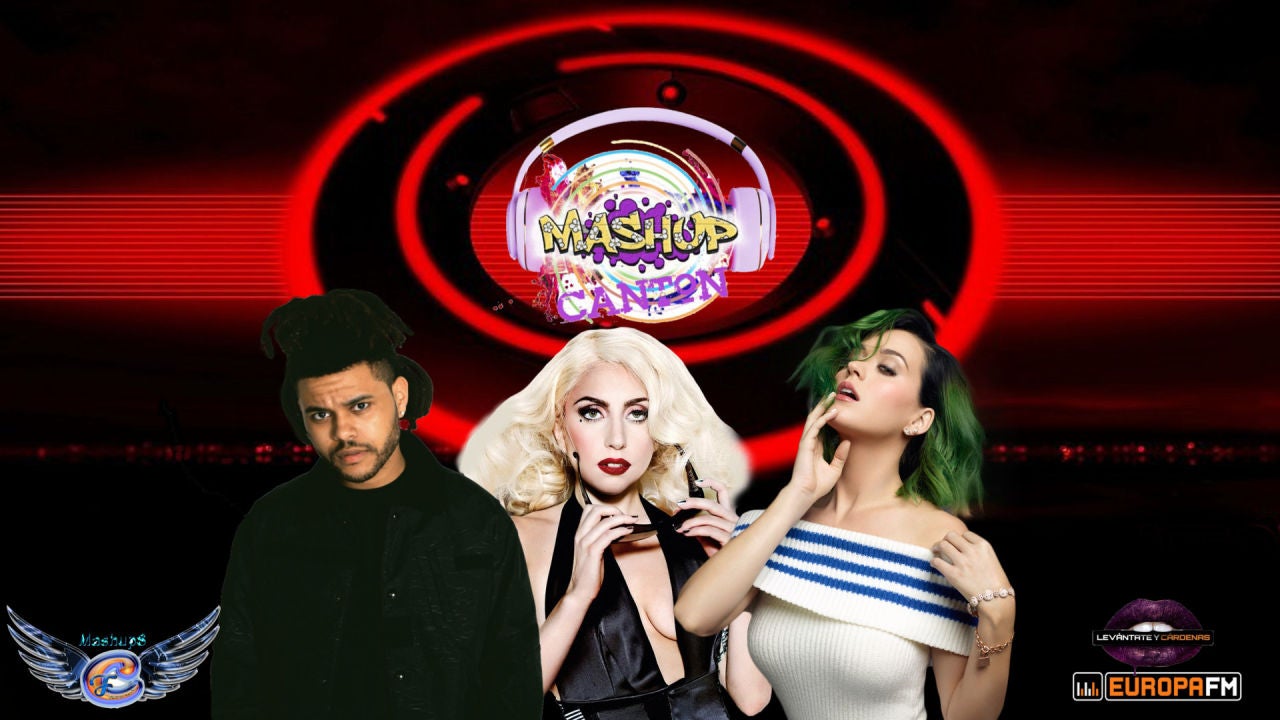 Mashup: Lady Gaga vs The Weeknd vs Katy Perry