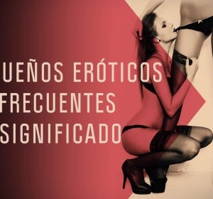 SuperCurioso - Los sueños eróticos más frecuentes y su significado SuperCurioso - Los sueños eróticos más frecuentes y su significado